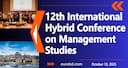 12th International Hybrid Conference on Management Studies